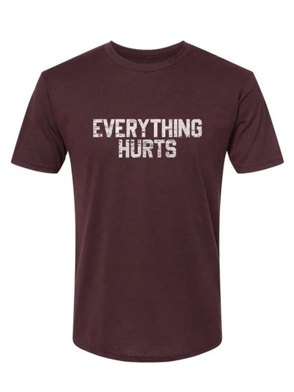 Everything Hurts T-Shirt
